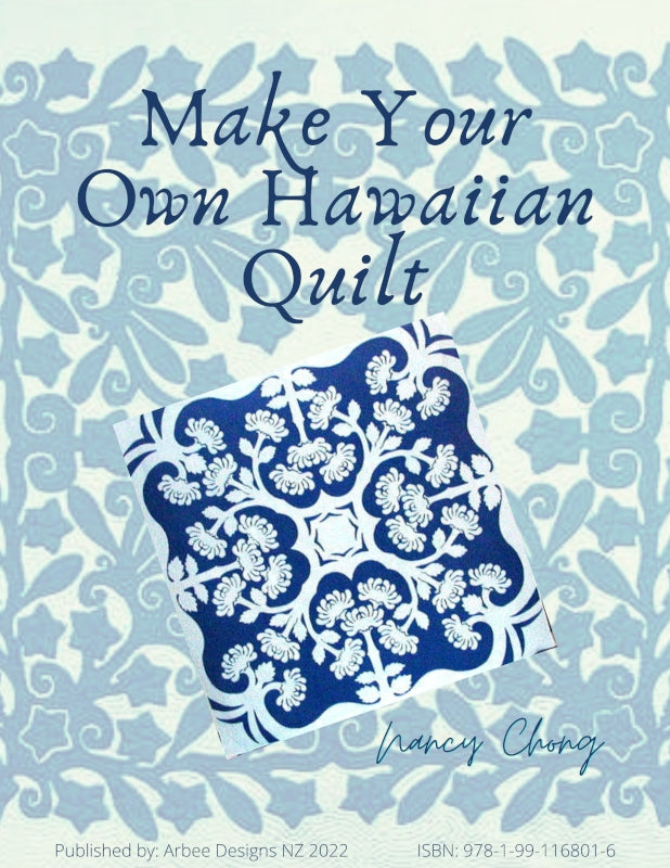 Learn to design your own Hawaiian quilt with perfect needleturn instructions