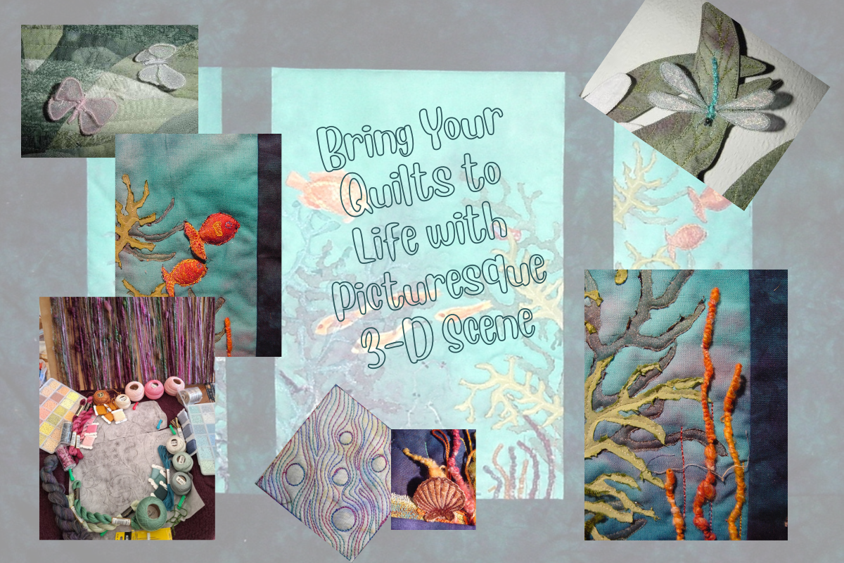 Collage of quilt designs with text 'Bring Your Quilts to Life with Picturesque 3-D Scene' on a gray background.