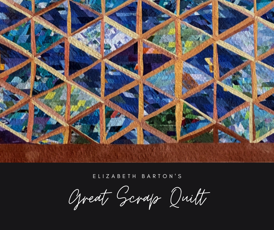 Elizabeth Barton's Great Scrap Quilt