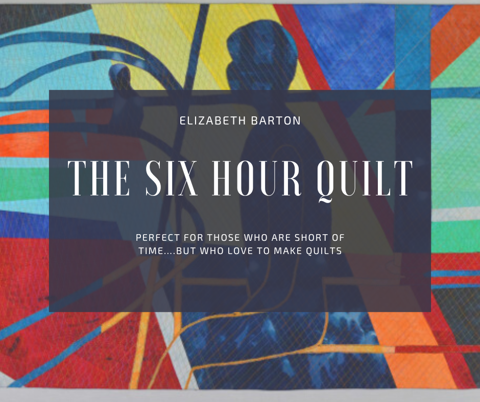 Make a quilt in 6 hours with Elizabeth Barton